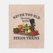 Nooit te oud om stoomtrein te spelen voor spoorweg fleece deken (Voorkant)