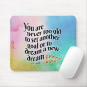 Nooit te oud om te dromen muismat (Met muis)