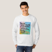 Nooit te oud om te dromen t-shirt (Voorkant volledig)