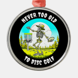 Nooit te oud om te schijfgolf | Skeletgooien Metalen Ornament