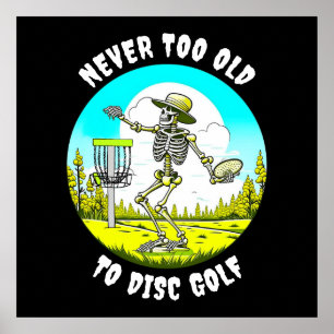 Nooit te oud om te schijfgolf   Skeletgooien Poster