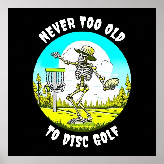 Nooit te oud om te schijfgolf | Skeletgooien Poster (Voorkant)
