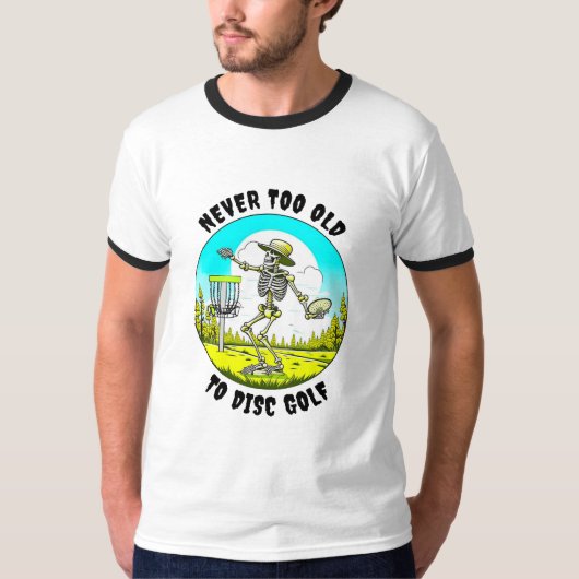 Nooit te oud om te schijfgolf | Skeletgooien T-shirt (Voorkant)