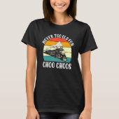 Nooit te oud voor Choo Choos Train T-shirt (Voorkant)