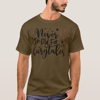 Nooit te oud voor Shirt van Fairytales, vrouwendag