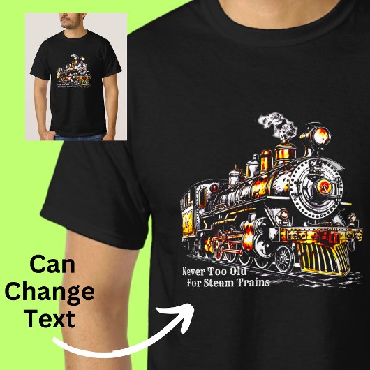 Nooit te oud voor stoomtreinen Fantasy Locomotief T-shirt