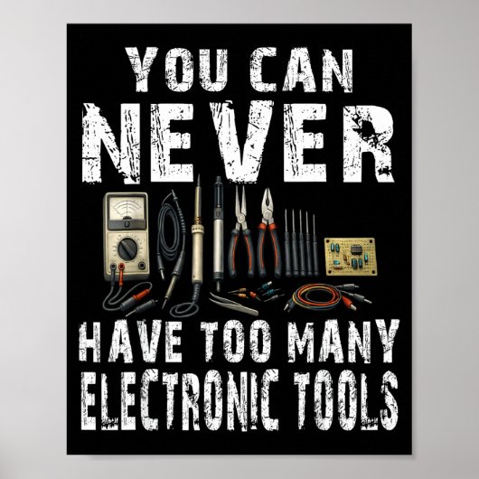 Nooit te veel elektronische gereedschappen grappig poster (Voorkant)
