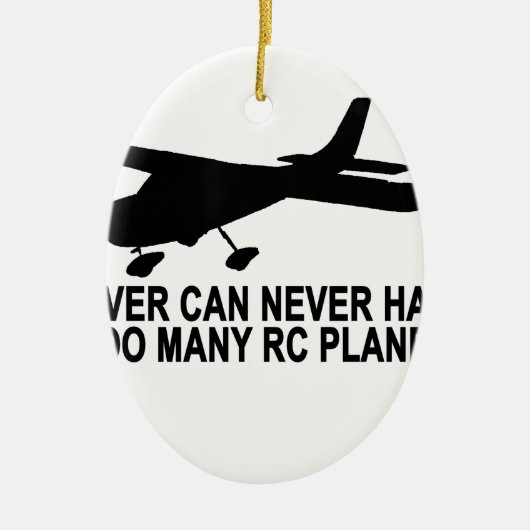 Nooit te veel RC Planes T-Shirt.png Keramisch Ornament (Voorkant)