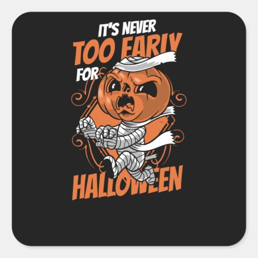 Nooit te vroeg voor Halloween Vierkante Sticker (Voorkant)