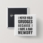 Nooit tegenhouden Grudges Poor Memory Funding Vierkante Button 5,1 Cm (Voorkant /achterkant)