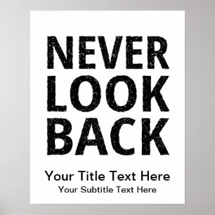 Nooit terugkijken - Je eigen tekst toevoegen Poster