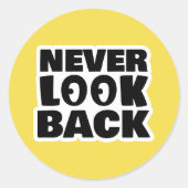 Nooit terugkijken ronde sticker (Voorkant)