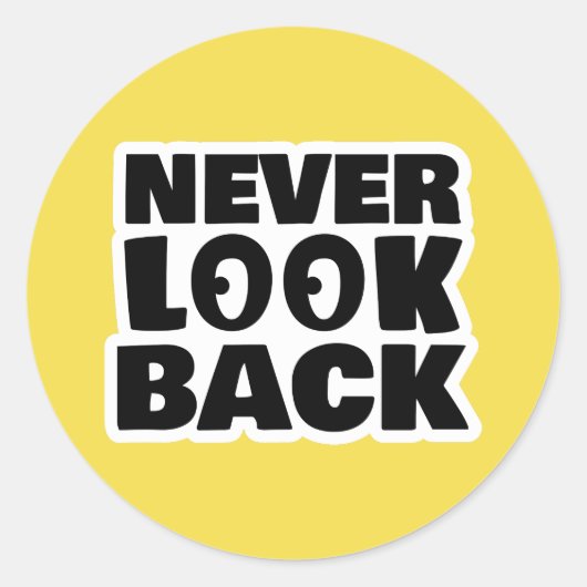Nooit terugkijken ronde sticker (Voorkant)