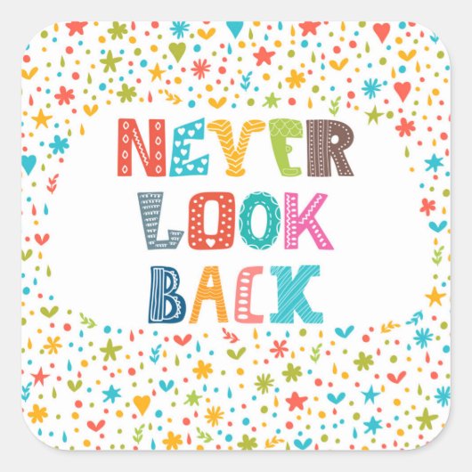 Nooit terugkijken vierkante sticker (Voorkant)
