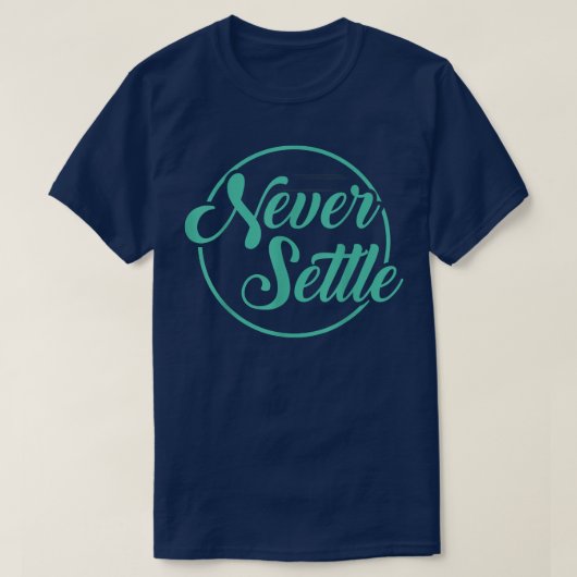 Nooit tevreden CitaatOntwerp T-shirt (Design voorkant)
