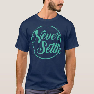 Nooit tevreden CitaatOntwerp T-shirt