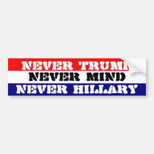 NOOIT TRUMP - NOOIT HILLARY - NOOIT MIND BUMPERSTICKER