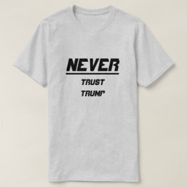 Nooit Trump vertrouwen T-shirt