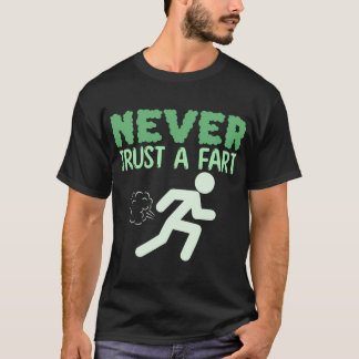 Nooit-Trust-A-Fart-Funny T-shirt