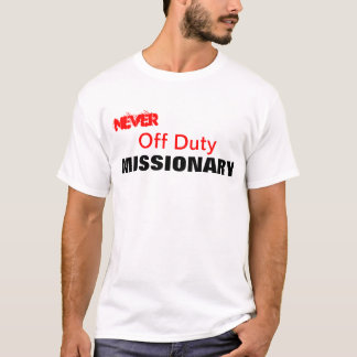 Nooit uit dienst-missionair P-Day-Shirt T-shirt
