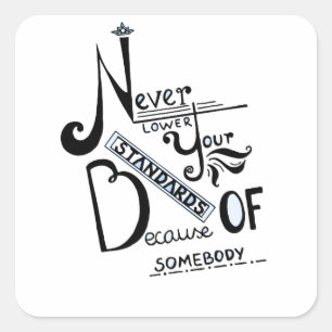 Nooit uw Motivatie offerte voor standaarden verlag Vierkante Sticker