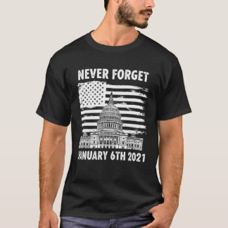 Nooit vergeten 6 januari 2021 T-shirt