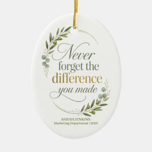 Nooit Vergeten Het Verschil Dat Je Hebt Gemaakt Pe Keramisch Ornament