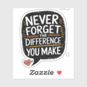 Nooit Vergeten Het Verschil Dat Je Maakt, Dankbaar Sticker (Vel)