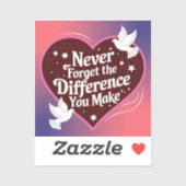 Nooit Vergeten Het Verschil Dat Je Maakt, Dankbaar Sticker (Vel)