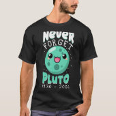 Nooit vergeten Pluto 1930 2006 Leuke Planet Scienc T-shirt (Voorkant)