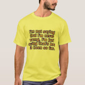 Nooit verkeerd t-shirt (Voorkant)