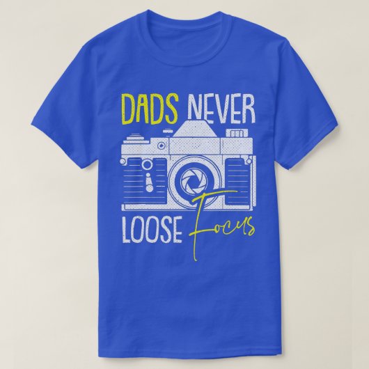 Nooit verlies van Focus Camera Fathers Day Fotogra T-shirt (Design voorkant)