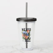 Nooit verloren Floral Slogan krijgen Acryl Drinkbeker (Voorkant)