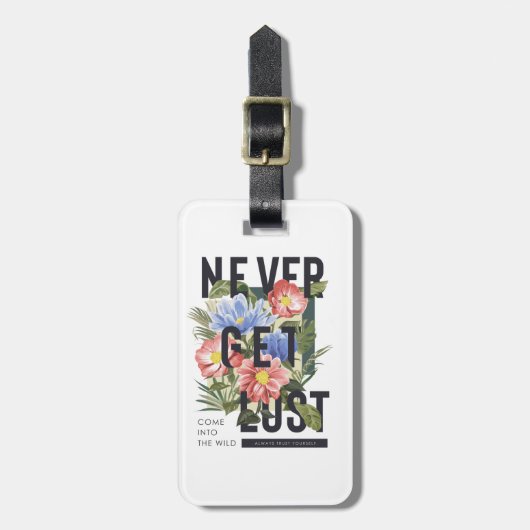 Nooit verloren Floral Slogan krijgen Bagagelabel (Voorkant verticaal)