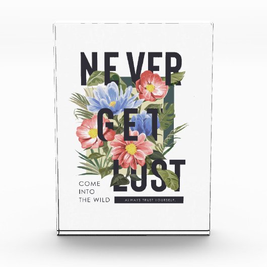 Nooit verloren Floral Slogan krijgen Fotoblokken (Voorkant)