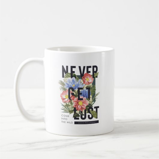 Nooit verloren Floral Slogan krijgen Koffiemok (Links)