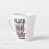 Nooit verloren Floral Slogan krijgen Latte Mok (Linkerhoek)