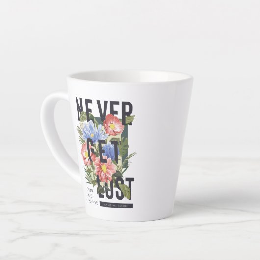 Nooit verloren Floral Slogan krijgen Latte Mok (Linkerhoek)
