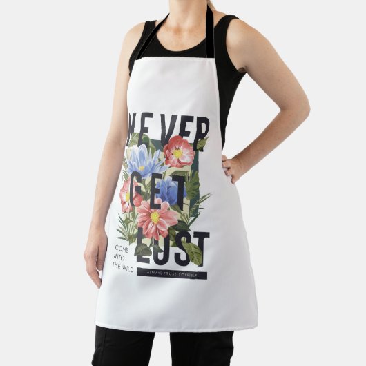 Nooit verloren Floral Slogan krijgen Schort (Insitu)