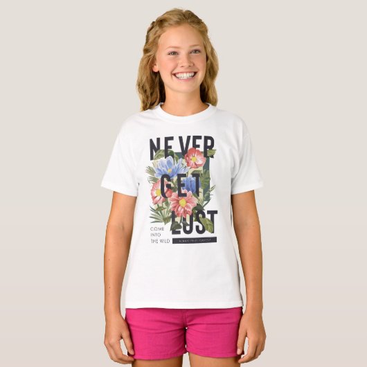 Nooit verloren Floral Slogan krijgen T-shirt (Voorkant volledig)