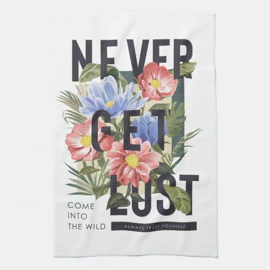 Nooit verloren Floral Slogan krijgen Theedoek (Verticaal)