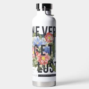 Nooit verloren Floral Slogan krijgen Waterfles