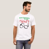 Nooit verontschuldigen voor Nerdy T-shirt (Voorkant volledig)