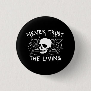 Nooit Vertrouw De Levende Halloween Ronde Button 3,2 Cm