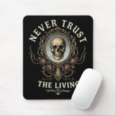Nooit vertrouwen op de levende Spooky Gothic Retro Muismat (Met muis)