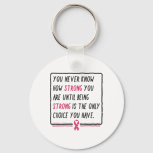 Nooit Weten Hoe Sterk Je Bent Borstkanker Cadeau Sleutelhanger
