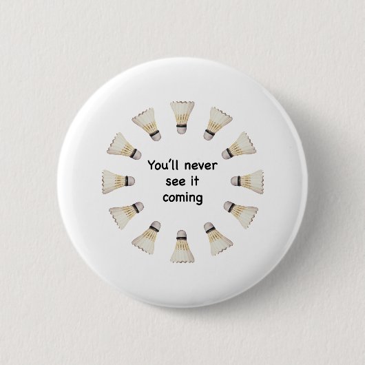 Nooit zien het binnenkort Badminton Ronde Button 5,7 Cm (Voorkant)