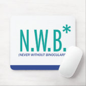 Nooit zonder binoculair middel muismat (Met muis)