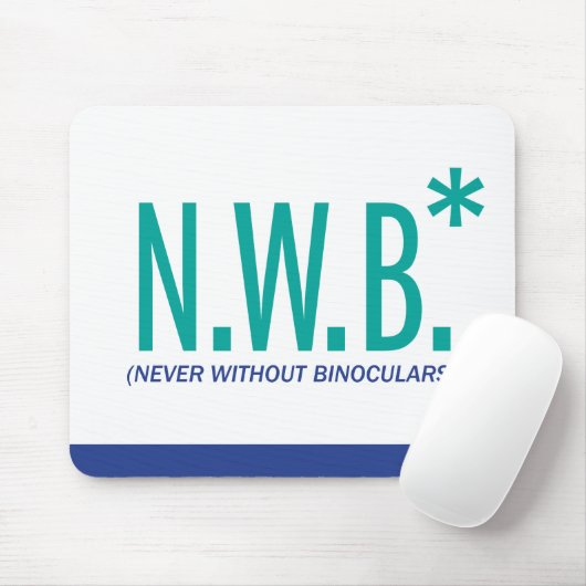 Nooit zonder binoculair middel muismat (Met muis)