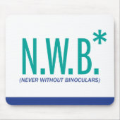 Nooit zonder binoculair middel muismat (Voorkant)